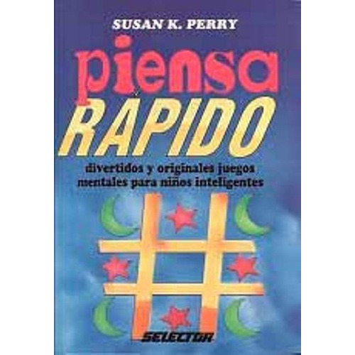Piensa Rapido, De Perry Susan K.. Editorial Selector Argentina, Tapa Blanda En Español, 1900