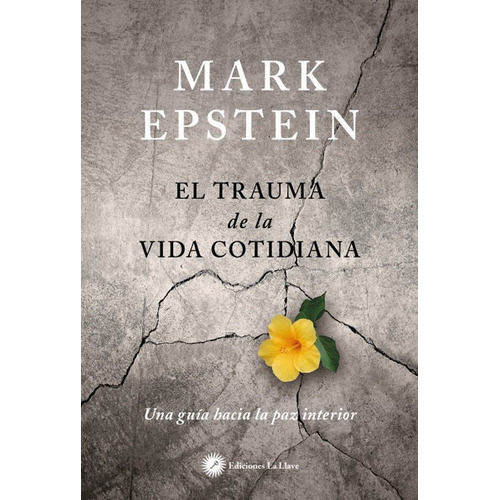 Trauma De La Vida Cotidiana,el - Epstein, Mark