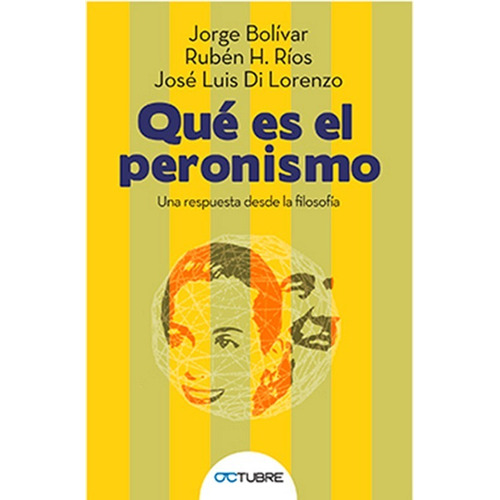 Que Es El Peronismo - Bolivar Jorge (libro)