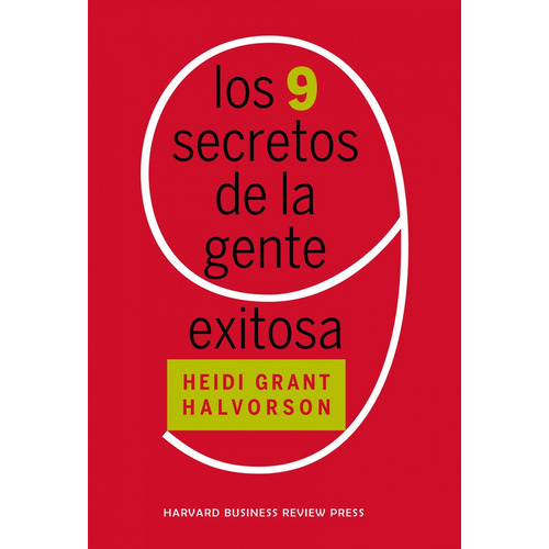 Libro Los 9 Secretos De La Gente Exitosa - Grant, Heidi