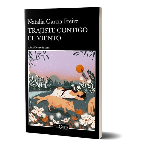 Libro Trajiste Contigo El Viento - Natalia García Freire