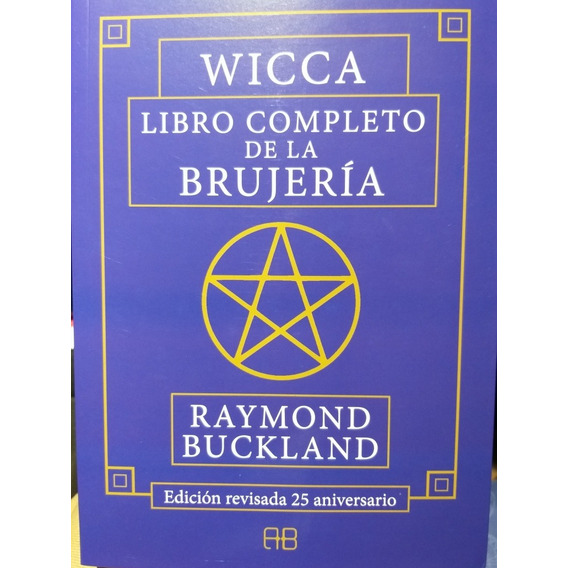 Wicca: Libro Completo De La Brujería - Raymond Buckland