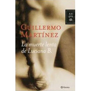 Libros Varios Autores: La Muerte Lenta De Luciana B.