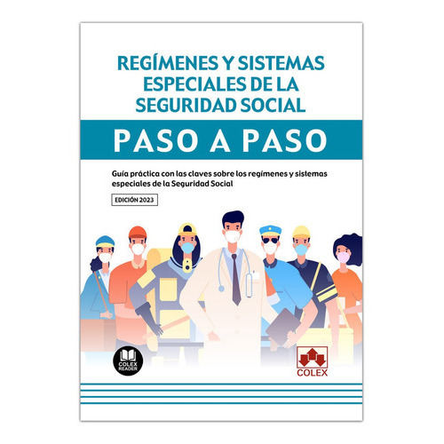 REGIMENES Y SISTEMAS ESPECIALES DE LA SEGURIDAD SOCIAL PASO, de VV. AA.. Editorial COLEX, tapa blanda en español