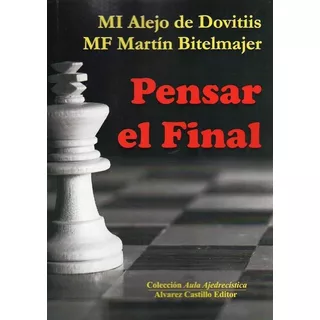 Pensar El Final - De Dovitiis Alejo Y Bitelmajer Martín
