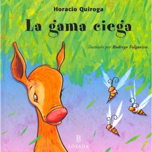 Gama Ciega, La, De Horacio Quiroga. Editorial Losada, Tapa Blanda, Edición 1 En Español