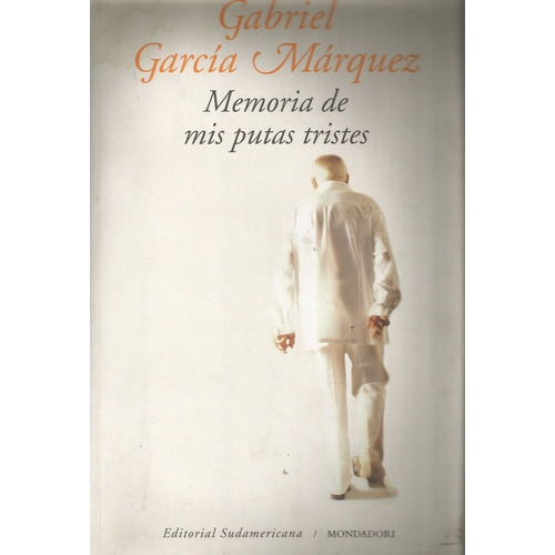 Memoria De Mis Putas Tristes - Garcia Marquez, Gabriel