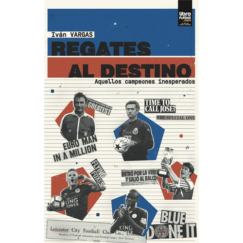 Libro Regates Al Destino Campeones Inesperados Fútbol