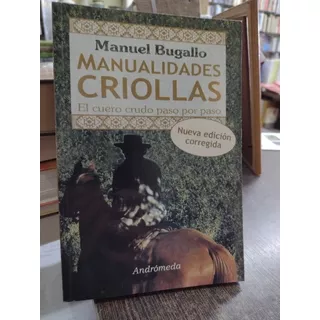 Manualidades Criollas El Cuero Crudo  - Bugallo