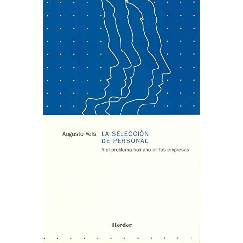 La Seleccion De Personal, De Augusto Vels. Editorial Herder, Tapa Blanda, Edición 1998 En Español