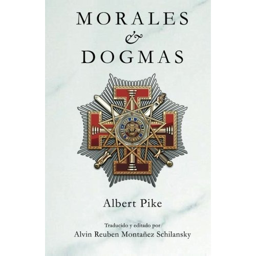 Morales & Dogmas, De Albert Pike. Editorial Createspace Independent Publishing Platform, Tapa Blanda En Español