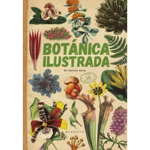 Botánica Ilustrada, de Carmen Soria. Editorial Mosquito Books, tapa blanda, edición 1 en español