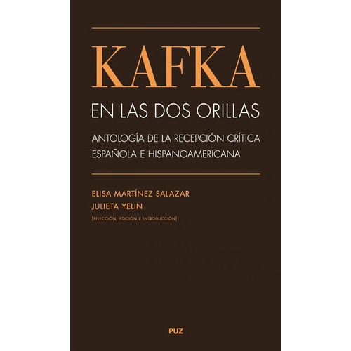 Kafka En Las Dos Orillas: Antologãâa De La Recepciãâ³n Crãâtica Espaãâ±ola, De Vários Autores. Editorial Prensas De La Universidad De Zaragoza, Tapa Blanda En Español