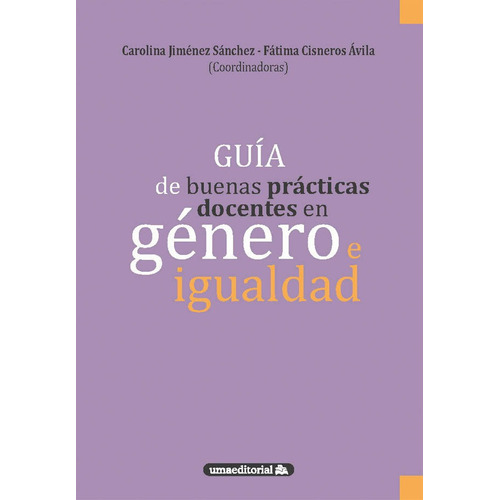 Guia De Buenas Practicas Docentes En Genero E Igualdad, De Aa. Vv.. Uma Editorial, Tapa Blanda En Español