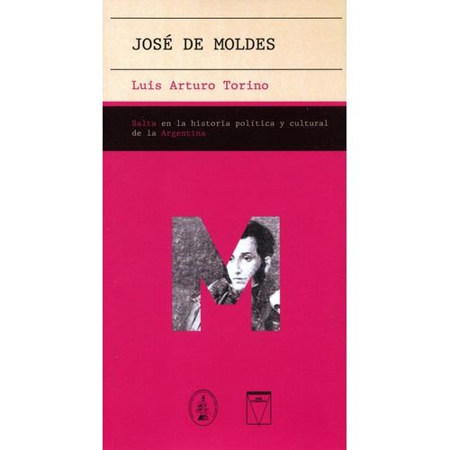 Jose De Moldes - Salta En La Historia Politica Y Cultural