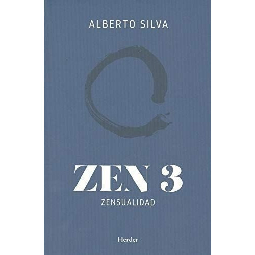 Zen 3, De Silva Castro, Alberto. Herder Editorial, Tapa Blanda En Español