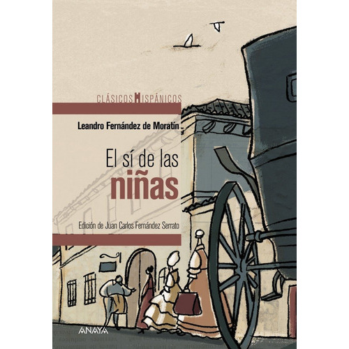 El Sãâ De Las Niãâ±as, De Fernández De Moratín, Leandro. Editorial Anaya Infantil Y Juvenil, Tapa Blanda En Español