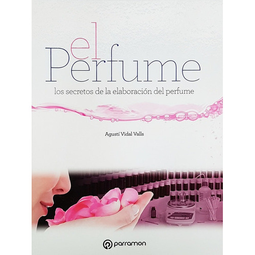 El Perfume - Agusti Vidal Valls - Parramon