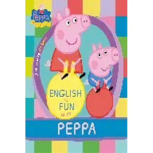English Is Fun With Peppa (peppa Pig. Actividades), De Hasbro,. Editorial Altea, Tapa Blanda En Español