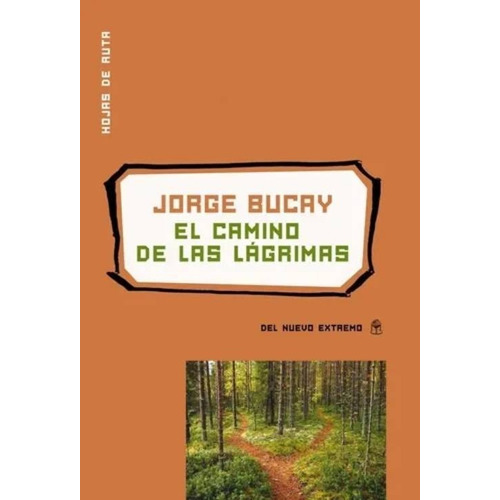 Libro El Camino De Las Lágrimas - Jorge Bucay