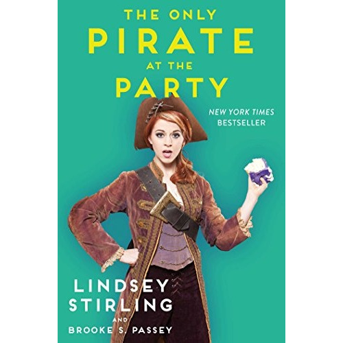 The Only Pirate At The Party, De Lindsey Stirling, Brooke S. Passey. Editorial Gallery Books, Tapa Blanda En Inglés, 2017