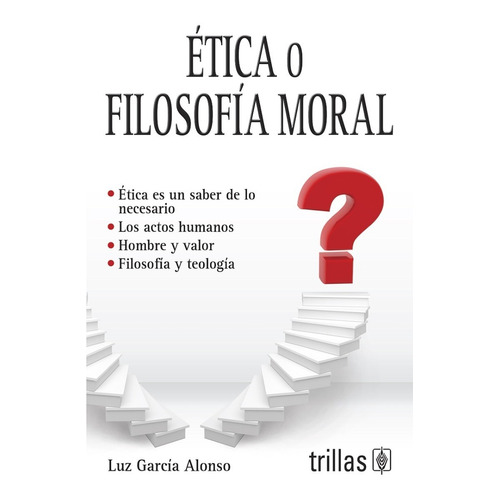 Ética O Filosofía Moral Trillas