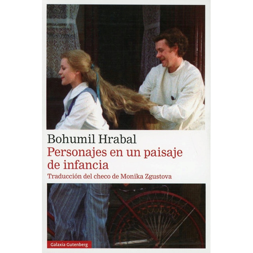 Personajes En Un Paisaje De Infancia, De Hrabal Bohumil. Editorial Galaxia Gutenberg, Tapa Blanda, Edición 1 En Español