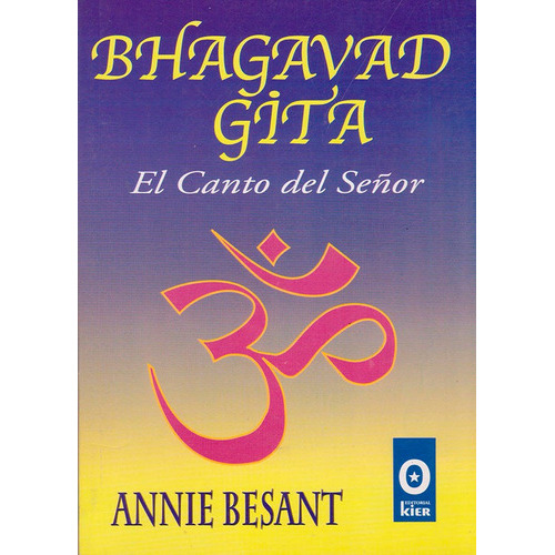 Bhagavad Gita. El Canto Del Señor, De Annie Besant. Editorial Ediciones Gaviota, Tapa Blanda, Edición 2009 En Español