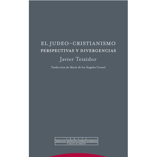 El Judeo - Cristianismo., De Teixidor, Javier. Editorial Trotta, Tapa Blanda En Español, 2015