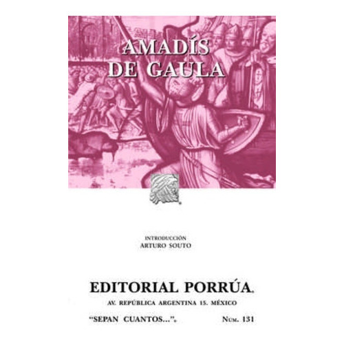 Amadís De Gaula, De Rodríguez De Montalvo, Garci. Editorial Porrúa México, Tapa Blanda En Español, 2017