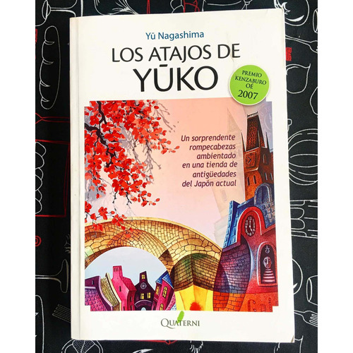 Libro Los Atajos De Yuko. - Yu Nagashima Editorial Quaterni