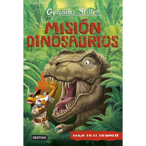 Misiãâ³n Dinosaurios, De Stilton, Geronimo. Editorial Destino Infantil & Juvenil, Tapa Dura En Español