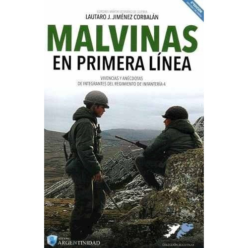 Libro Malvinas En Primera Linea   6 Ed De Lautaro J. Jimenez