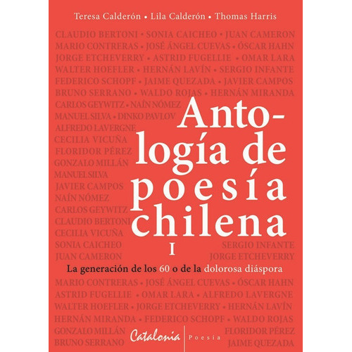 Antologia De Poesia Chilena Vol.1 Gen. Del 60, De Teresa Calderon ;   Lilacalderon; Thomas Harris. Editorial Catalonia En Español