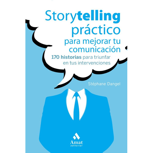 Storytelling Práctico Para Mejorar Tu Comunicación 