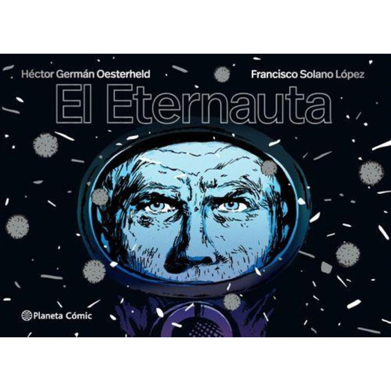 El Eternauta (ed. Economica) - Hector German Oesterheld