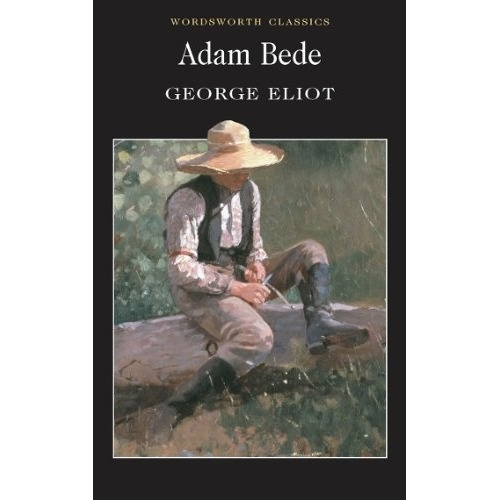 Adam Bede - Eliot George