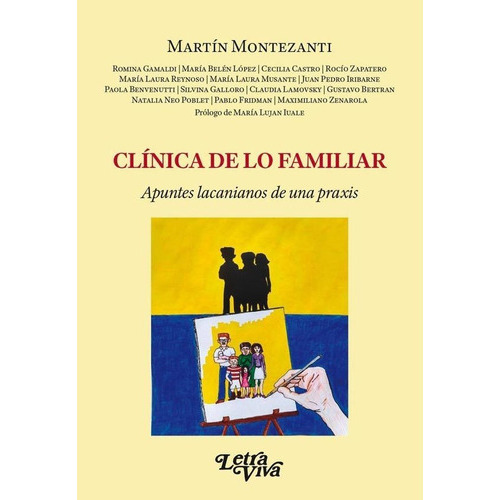 Clínica De Lo Familiar, De Montezanti, Martin. Editorial Letra Viva, Tapa Blanda En Español