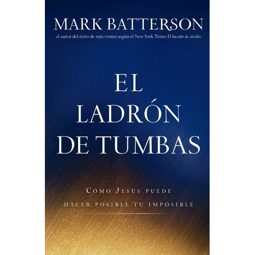 El Ladron De Tumbas - Mark Batterson