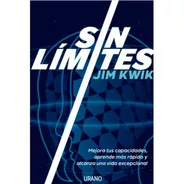 Sin Límites, De Jim Kwik. Editorial Urano, Tapa Blanda En Español, 2022