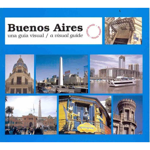 Buenos Aires Una Guia Visual/ A Visual Guide Ed Bilingue, De Marmol Fernando. Serie N/a, Vol. Volumen Unico. Editorial Ediciones Del Viajero, Tapa Blanda, Edición 1 En Español, 2008