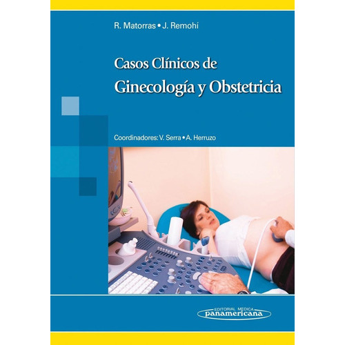Casos Clínicos De Ginecología Y Obstetricia, De Matorras. Editorial Panamericana En Español
