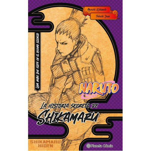 Naruto Shikamaru (novela), de Kishimoto, Masashi. Editorial Planeta Cómic, tapa blanda en español