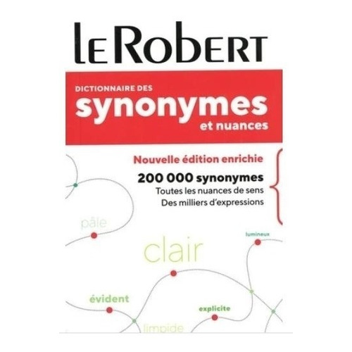 Le Robert Dictionnaire Des Synonymes Et Nuances - Poche