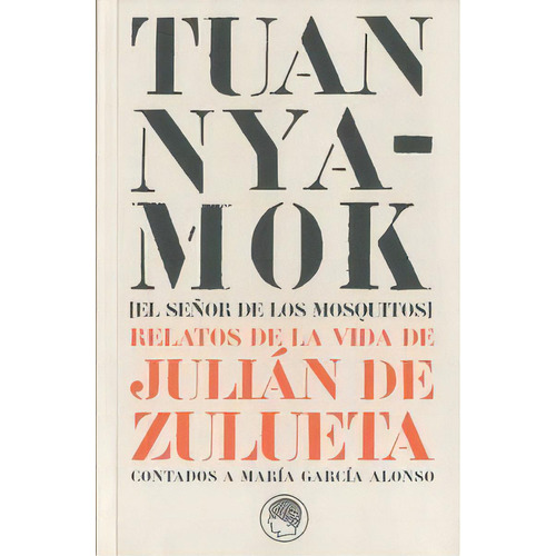 Tuan Nyamok = El Seãâ±or De Los Mosquitos, De Zulueta, Julian De. Editorial Residencia De Estudiantes En Español