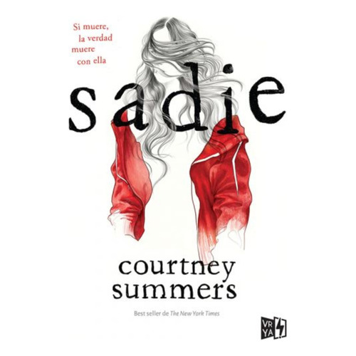 Sadie, De Courtney Summers. Editorial Vr Editoras, Tapa Blanda En Español, 2019