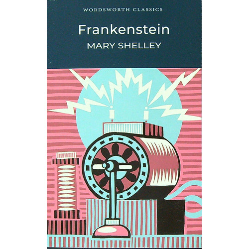 Frankenstein - Wordsworth Classics