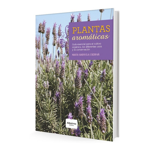 Plantas Aromaticas- Guia Para El Cultivo Organico Usos Y Con