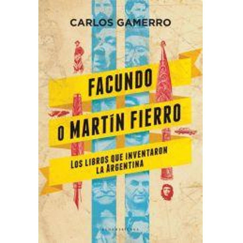 Facundo O Martin Fierro - Gamerro - Sudamericana - Libro