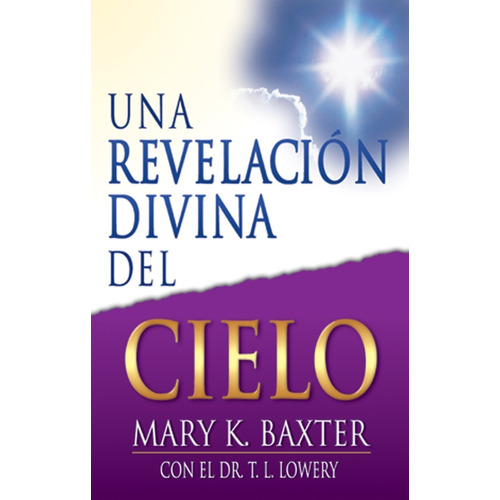 Una Revelacion Divina Del Cielo De Mary K. Baxter 